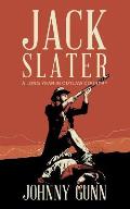 Jack Slater: A Long Year In Outlaw Country