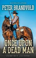 Once Upon a Dead Man (A Sheriff Ben Stillman Western)