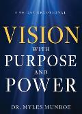 Vision with Purpose and Power: A 90-Day Devotional