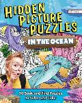 Hidden Picture Puzzles in the Ocean: 50 Seek-And-Find Puzzles to Solve and Color