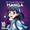 My Sticker Paintings: Manga: 10 Magnificent Masterpieces