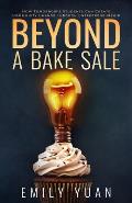 Beyond a Bake Sale: How Tomorrow's Students Can Create Community Change Through Entrepreneurship