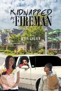 Kidnapped by a Fireman