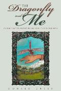 The Dragonfly and Me: An enchanted adventure in ecology for children