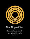 The Ripple Effect: To develop Character and Spiritual Formation