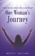 I Heard the Voice of God & This is what HE said: One Woman's Journey
