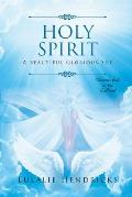 Holy Spirit: A Beautiful Glorious She: Women's Role in the Godhead