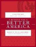 A Budget for a Better America: Promises Kept. Taxpayers First. Budget of the United States Government, Fiscal Year 2020