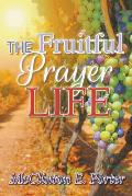 The Fruitful Prayer Life