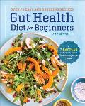 Gut Health Diet for Beginners A 7 Day Plan to Heal Your Gut & Boost Digestive Health