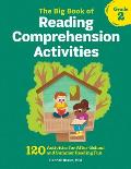 The Big Book of Reading Comprehension Activities, Grade 2: 120 Activities for After-School and Summer Reading Fun