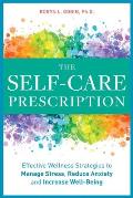 Self Care Prescription Powerful Solutions to Manage Stress Reduce Anxiety & Increase Wellbeing