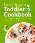 Little Helpers Toddler Cookbook Healthy Kid Friendly Recipes to Cook Together