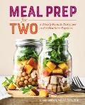 Meal Prep for Two: 8 Weekly Plans & 75 Recipes to Get Healthier Together