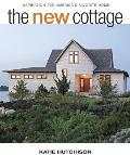 The New Cottage: Inspiration for America's Favorite Home