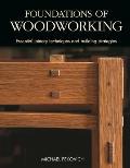 Foundations of Woodworking Essential joinery techniques & building strategies