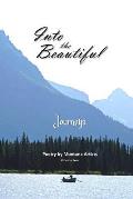 Into the Beautiful: Journeys: Poetry by Montana Artists