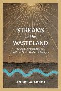 Streams in the Wasteland Finding Spiritual Renewal with the Desert Fathers & Mothers