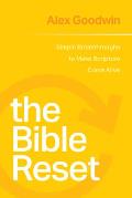 The Bible Reset: Simple Breakthroughs to Make Scripture Come Alive