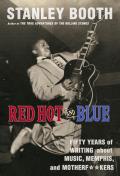 Red Hot & Blue Fifty Years of Writing about Music Memphis & Motherfkers
