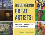 Discovering Great Artists Hands On Art Experiences in the Styles of Great Masters