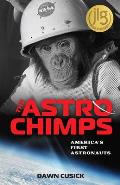 The Astrochimps: America's First Astronauts
