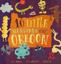 10 Little Monsters Visit Oregon Second Edition