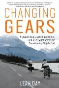 Changing Gears A Distant Teen a Desperate Mother & 4228 Miles Across the Transamerica Bicycle Trail