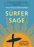 Surfer & the Sage A Guide to Survive & Ride Lifes Waves