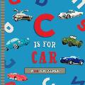 C Is for Car An ABC Car Primer