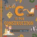 C Is for Construction
