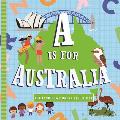 A is for Australia: A Board Book