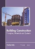 Building Construction: Principles, Materials and Systems
