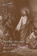 Reading John and 1, 2, 3 John: A Literary and Theological Commentary