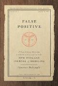 False Positive A Year of Error Omission & Political Correctness in the New England Journal of Medicine