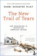 New Trail of Tears How Washington Is Destroying American Indians