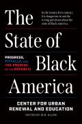 State of Black America Progress Pitfalls & the Promise of the Republic