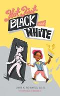Not Just Black and White: A White Mother's Story of Raising a Black Son in Multiracial America