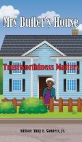 Mrs. Butler's House: Trustworthiness Matters