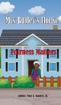 Mrs. Butler's House: Fairness Matters