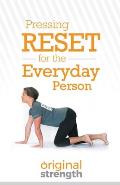 Pressing Reset for the Everyday Person