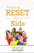 Pressing Reset for Kids