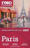 Paris - 2019 - The Food Enthusiast's Complete Restaurant Guide