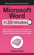 Microsoft Word In 30 Minutes: Make a bigger impact with your documents and master the writing, formatting, and collaboration tools in Word for Micro