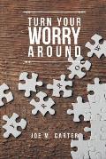 Turn Your Worry Around