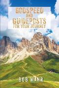 Godspeed and Guideposts for Your Journey