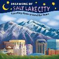 Dreaming Of||||Dreaming of Salt Lake City