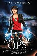 Arcane Ops: An Urban Fantasy Action Adventure