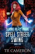 Spell Street Swing: An Urban Fantasy Action Adventure