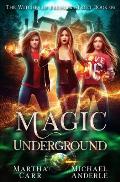 Magic Underground: An Urban Fantasy Action Adventure